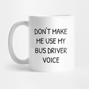 BUS DRIVER VOICE Mug